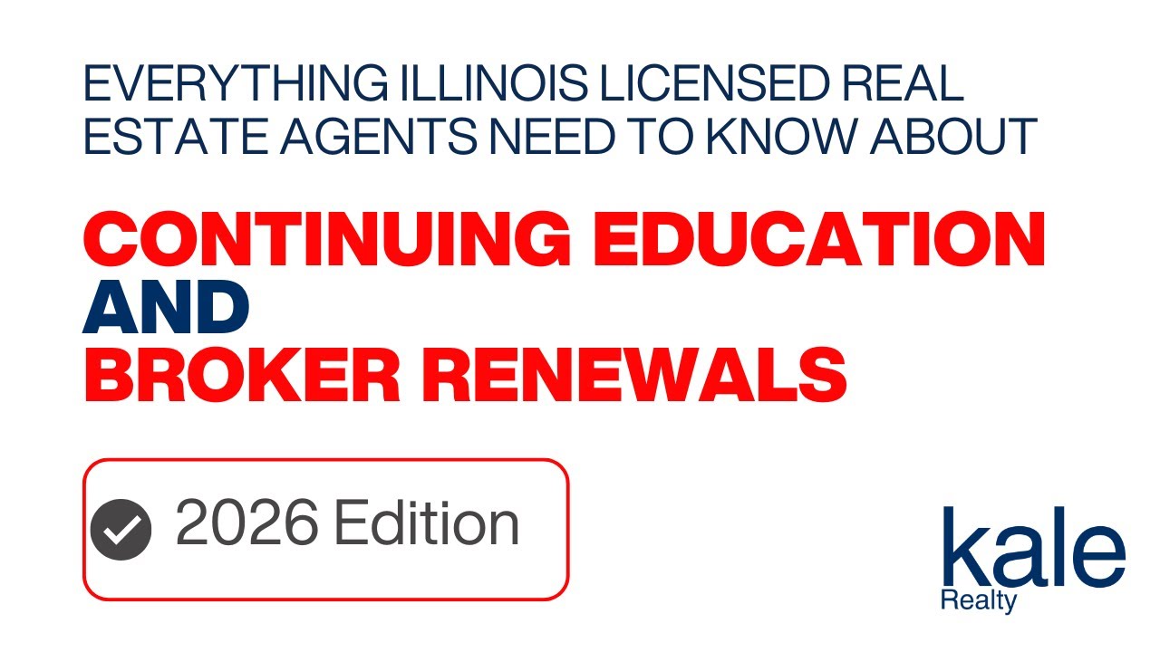 What Illinois Licensed Real Estate Agents need to know about 2026 Continuing Education and Renewals