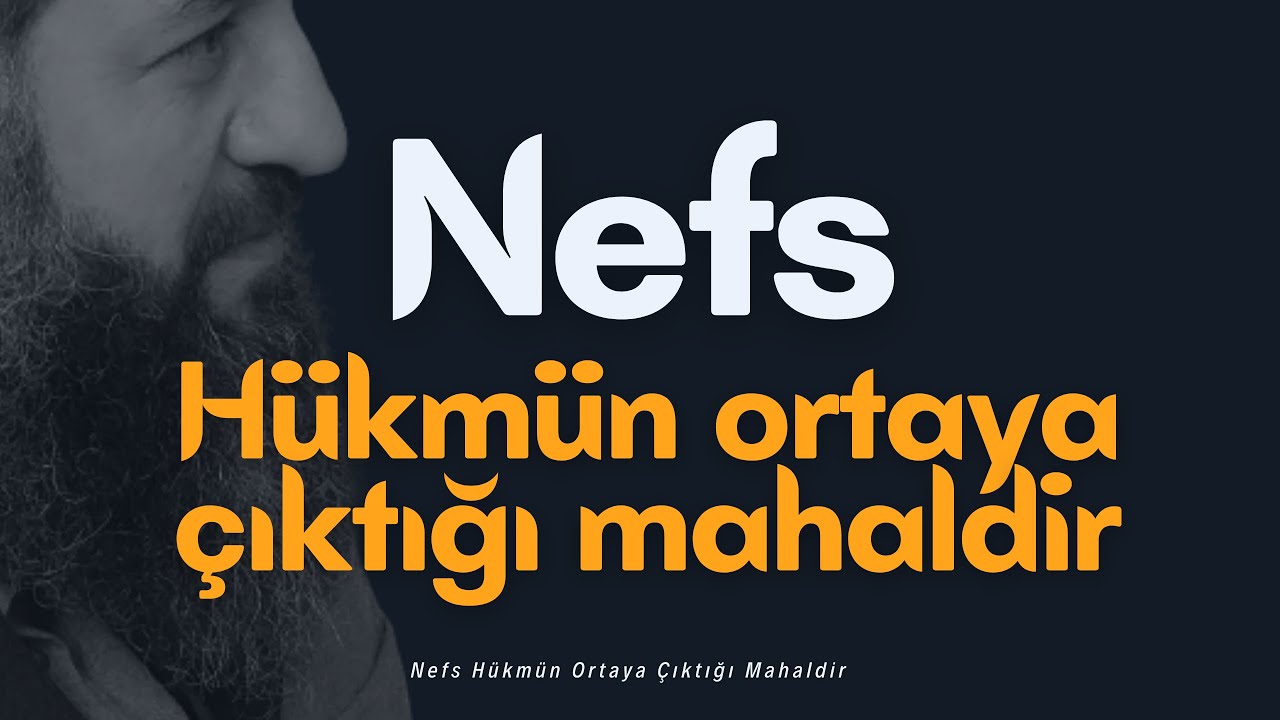 Nefs Hükmün Ortaya Çıktığı Mahaldir