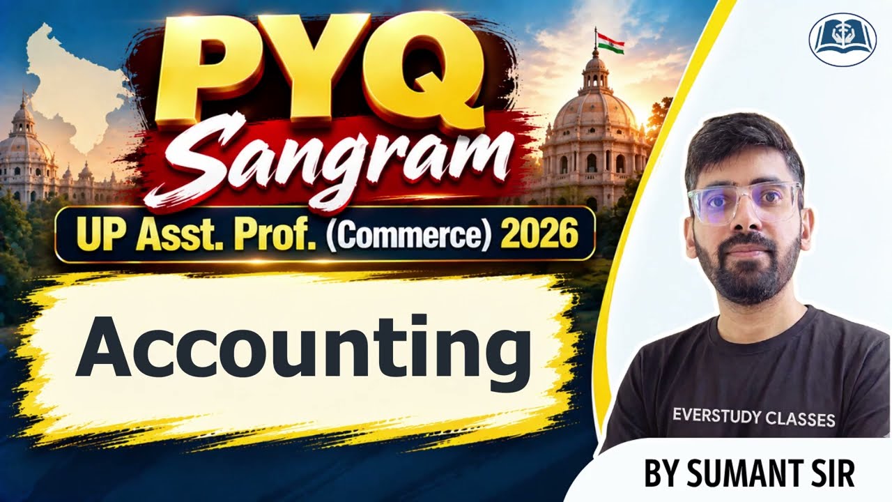 🎯Accounting PYQ Sangram | Target UPESSC 2026 | Assistant Professor | UGC NET | PGT Commerce