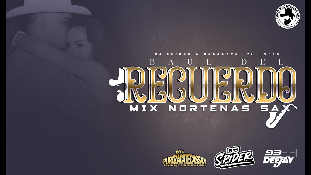 ''Baul Del Recuerdo Mix Nortena Sax ''(Dj spider ft Dj 93 ) Vengazeee