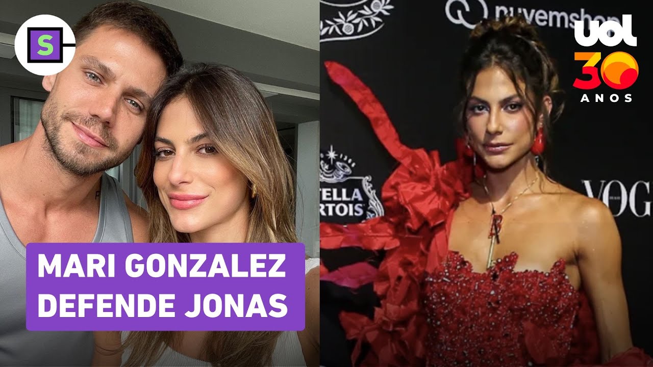 Mari Gonzalez diz que 'foi necessário' sair em defesa de Jonas nas redes