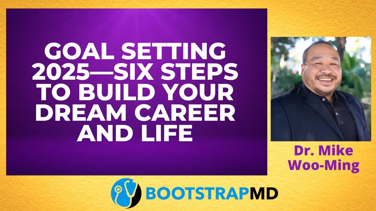 Goal Setting 2025&mdash;Six Steps to Build Your Dream Career and Life