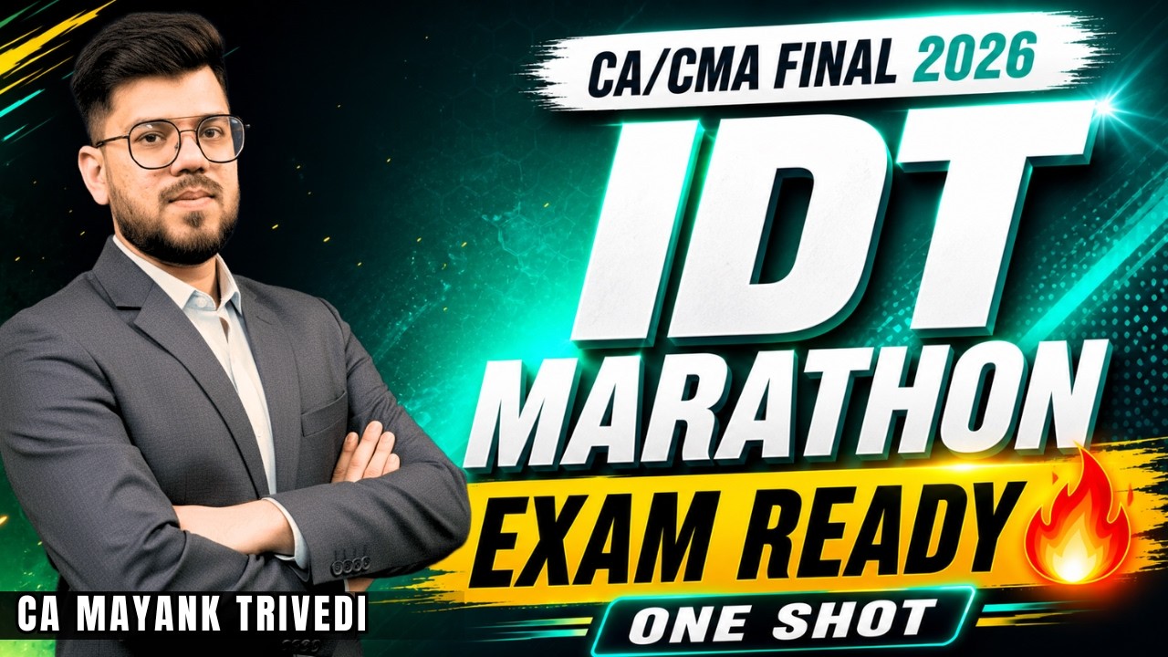 IDT Marathon One Shot 🔥 CA/CMA Final 2026 | Full Revision | Exam Ready | Important Topics | One day