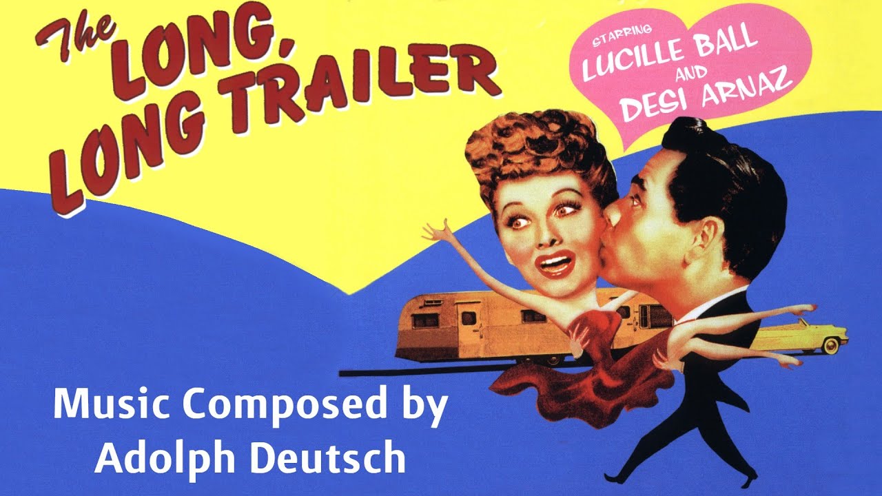The Long, Long Trailer | Soundtrack Suite (Adolph Deutsch)