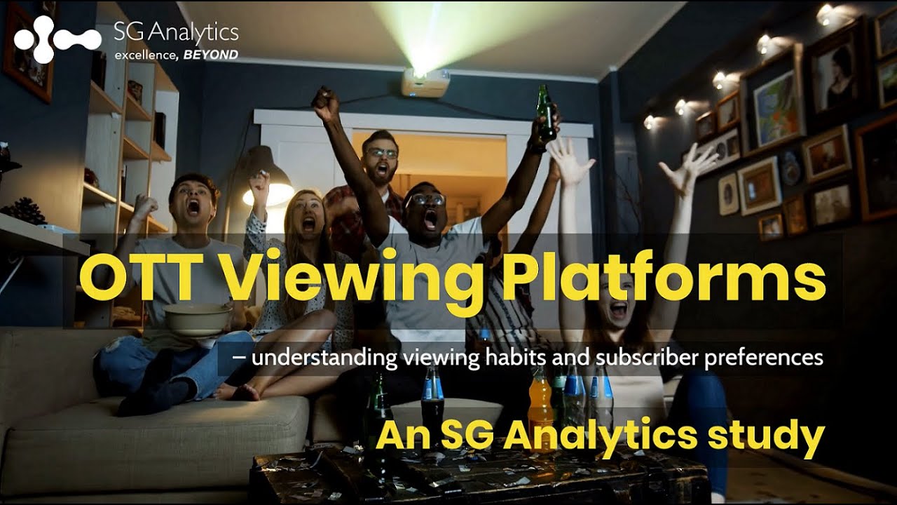 OTT Platforms - An SG Analytics Study