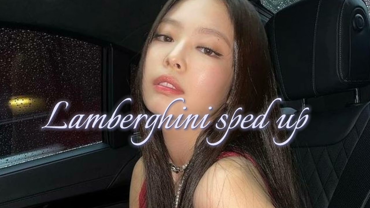 [sped up] Lamberghini || The Doorbeen .