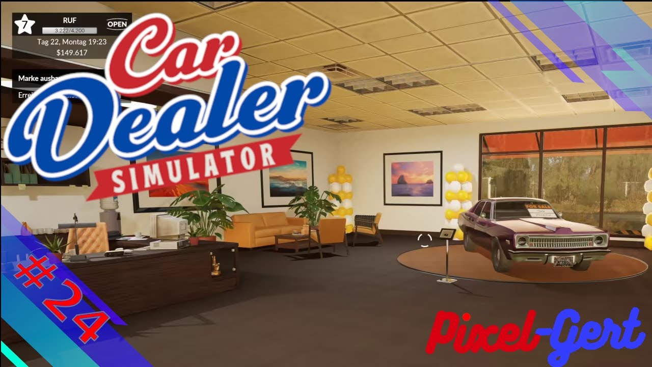 #24 Jetzt geht's erst richtig los!!  Car Dealer Simulator. Let's Play