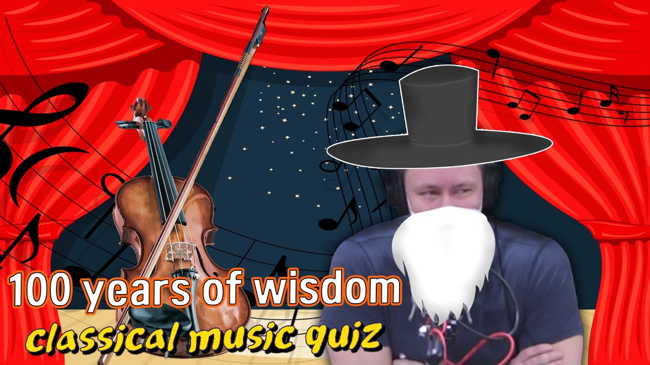 [The Steve Hatherly Show] 100 YEARS OF WISDOM - CLASSICAL MUSIC QUIZ