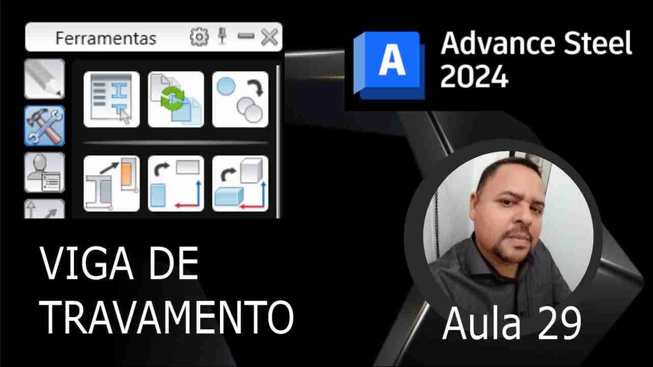 Advance Steel I Aula 29 I Viga travamento