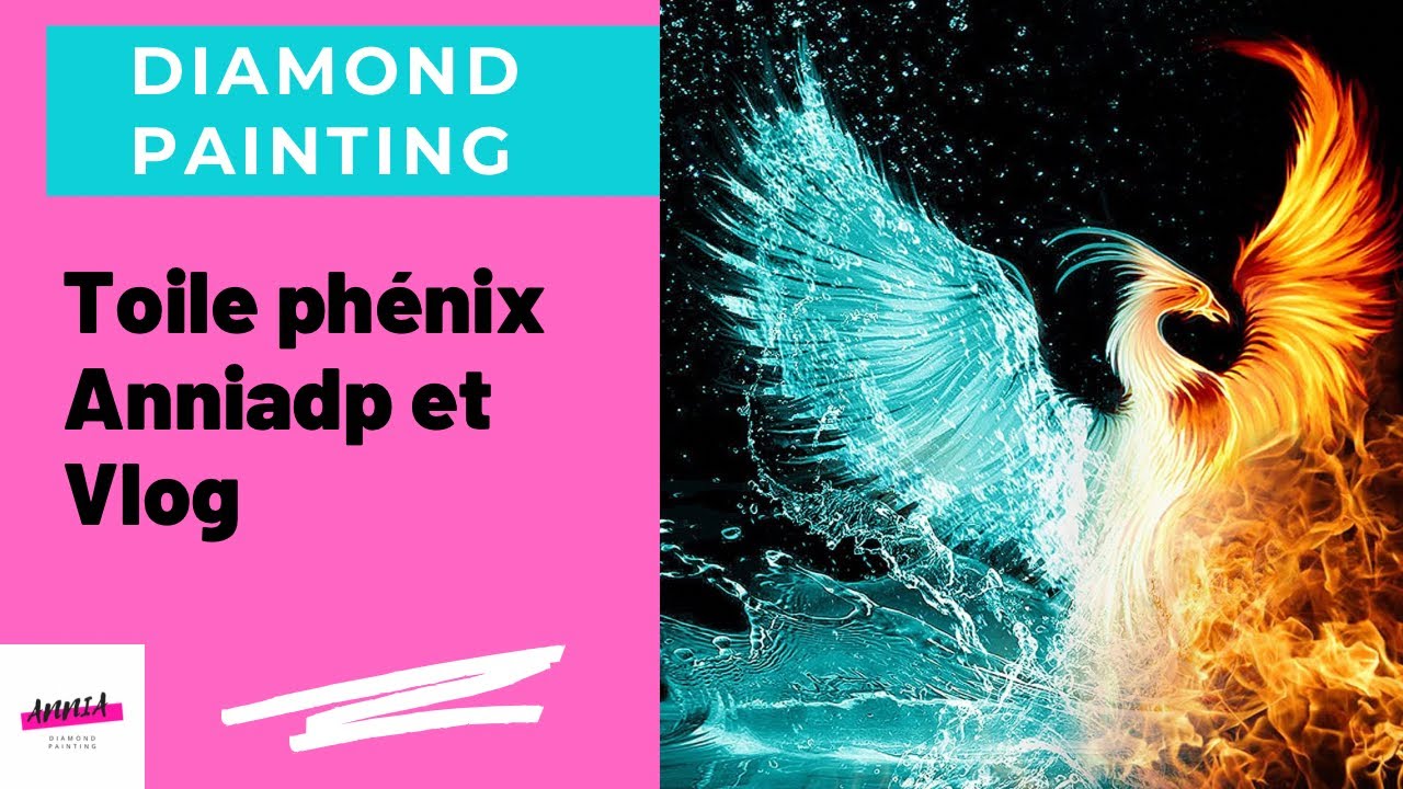 Diamond Painting Phénix Anniadp et Vlog