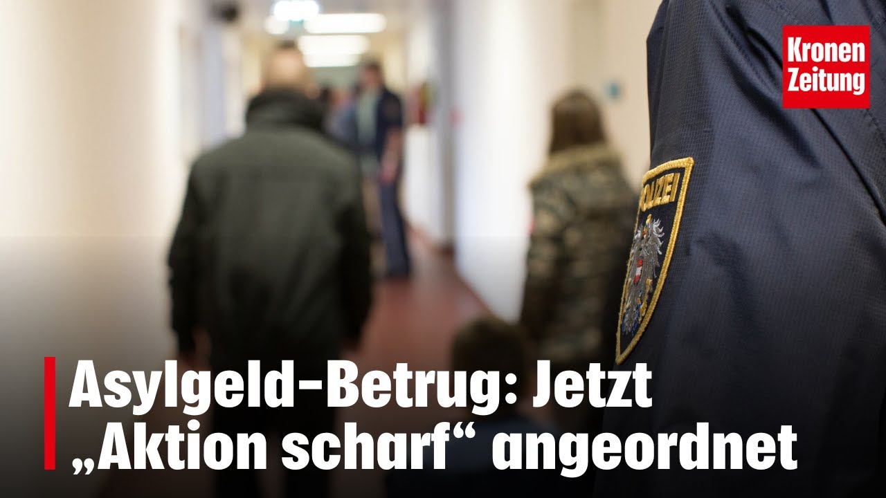 Hilfe trotz Vermögen - Asylgeld-Betrug: Jetzt „Aktion scharf“ angeordnet | krone.tv NEWS