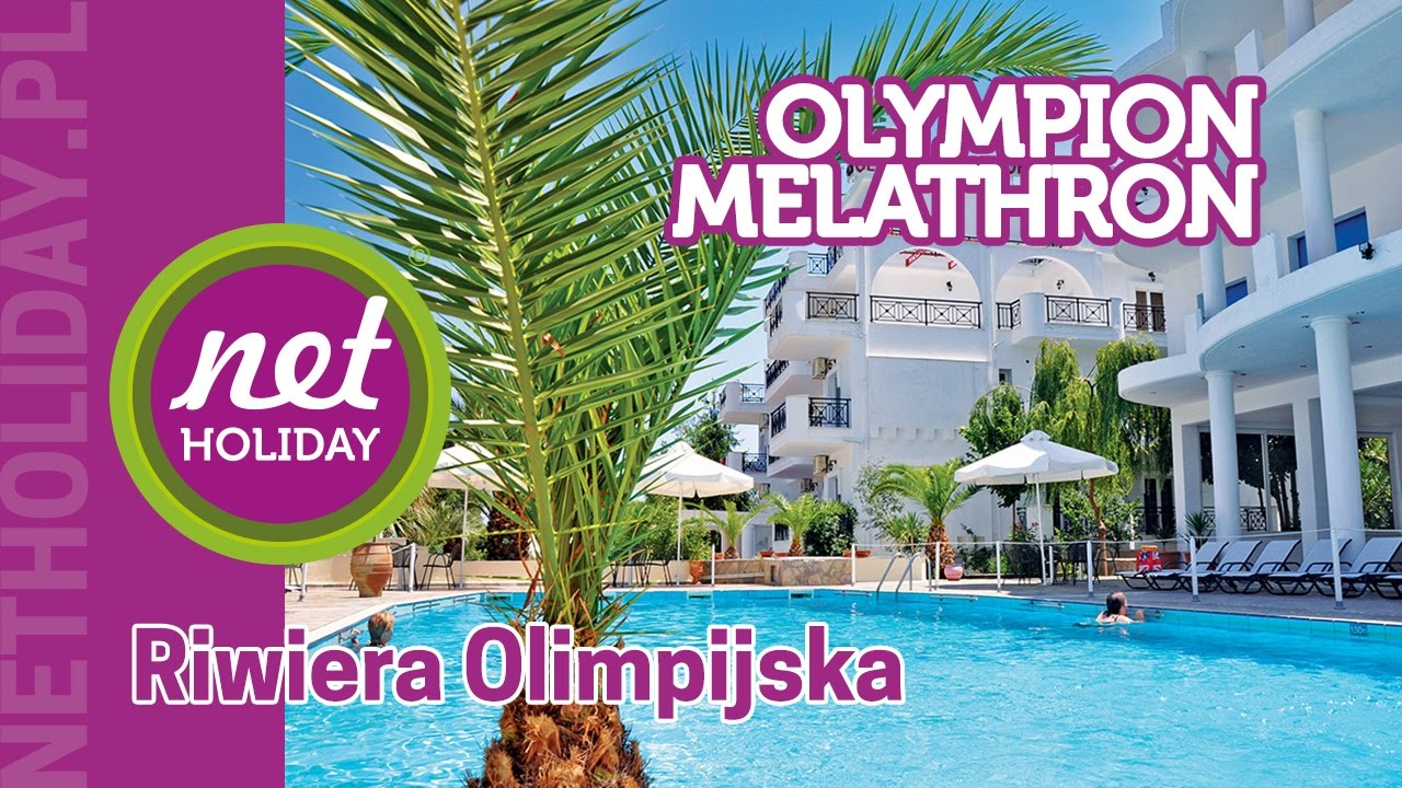 hotel Olympion Melathron 3* - GRECJA Riwiera Olimpijska - netholiday.pl