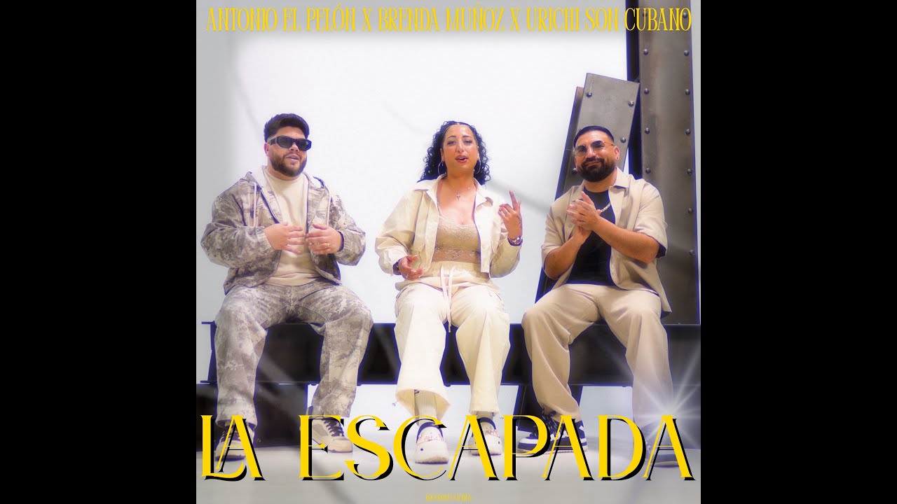 ANTONIO EL PEL&Oacute;N X BRENDA X URICHI SON CUBANO - LA ESCAPADA (VIDEO OFICIAL 4K)