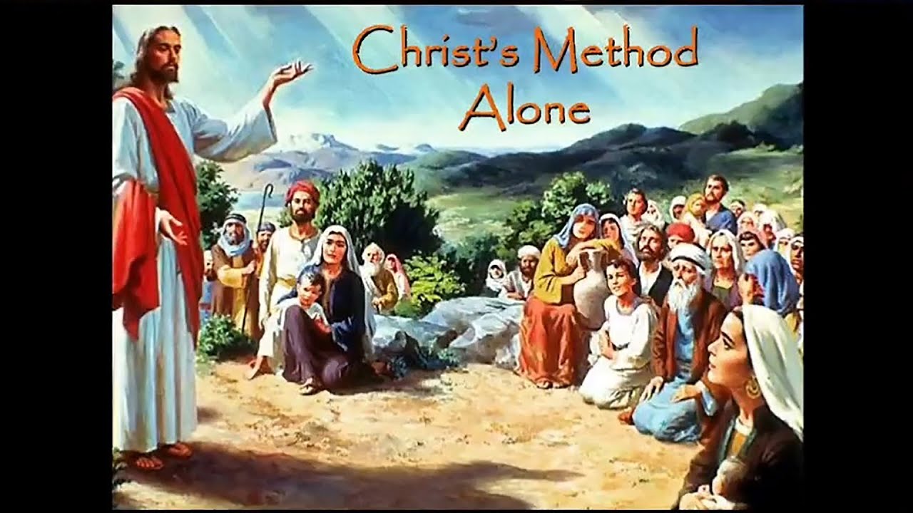 Christ's Method Alone - June 14, 2025