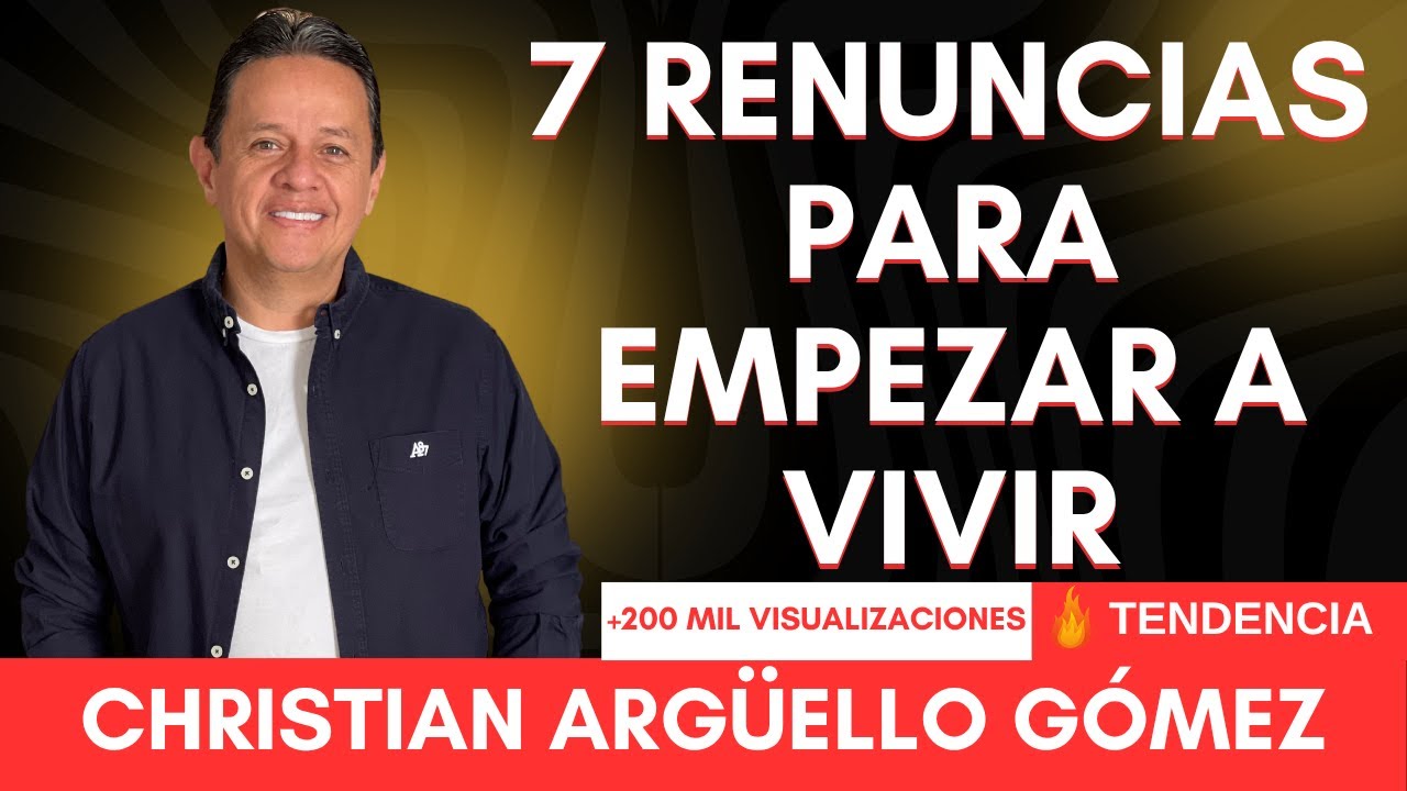 7 RENUNCIAS PARA EMPEZAR A VIVIR