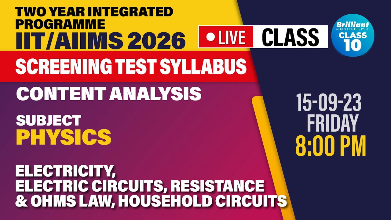 ELECTRICITY, ELECTRIC CIRCUITS, RESISTANCE & OHMS LAW, HOUSEHOLD CIRCUITS  | 08/09/2023 | 08.00 PM