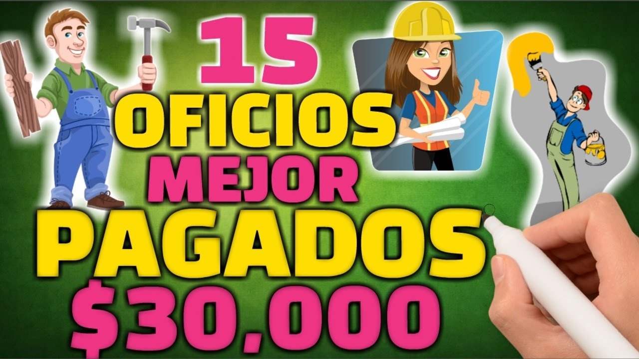 15 OFICIOS MEJOR PAGADOS Y CON MAYOR DEMANDA