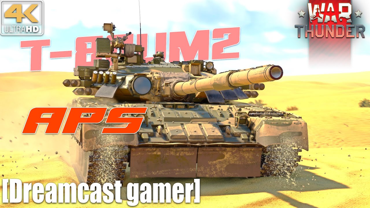 [Dreamcast gamer] War Thunder : T-80UM2 รถถังกิจกรรมกับ APS Hard-kill