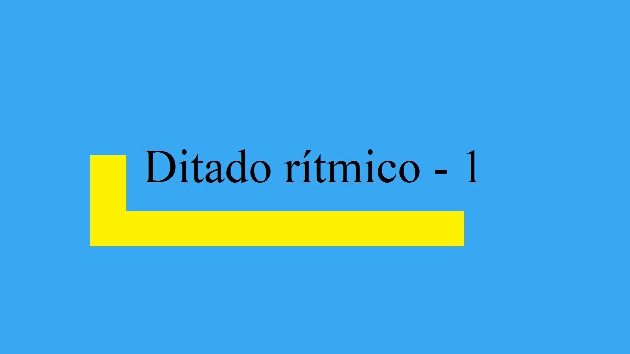Ditado rítmico - 1
