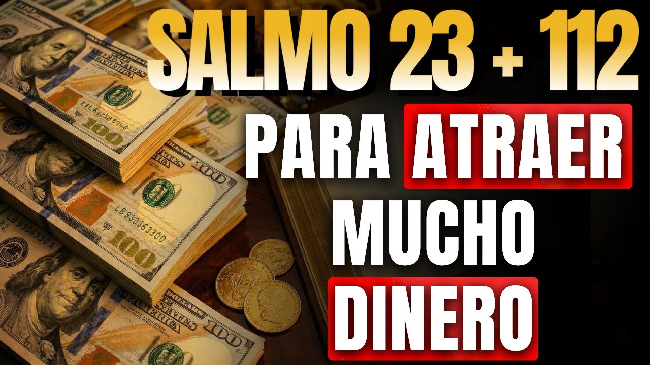 El SECRETO para ATRAER DOBLE abundancia con el Salmo 112 + 23 y la Oración por el Dinero