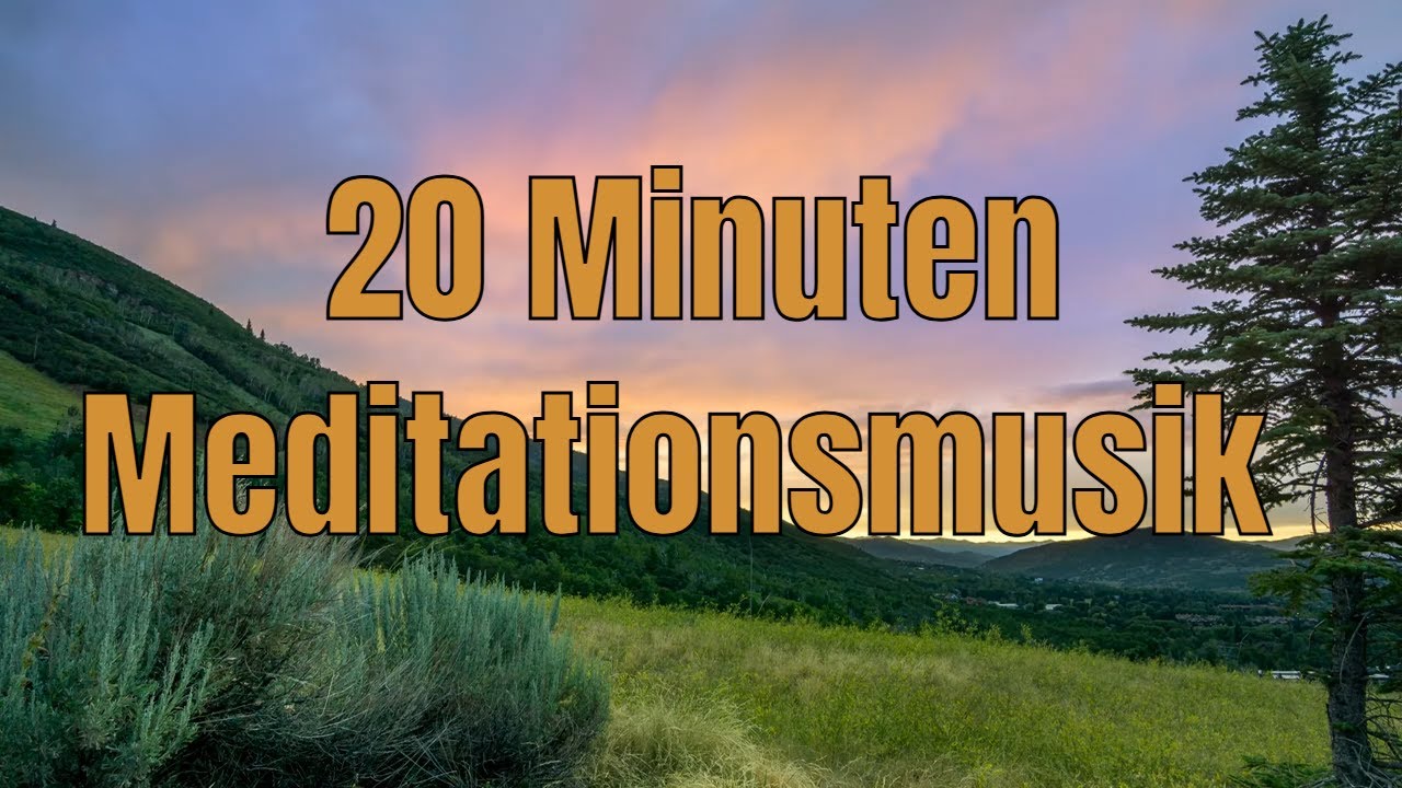 20 Minuten Meditationsmusik • Meditation Musik • Entspannungsmusik • Durchschlafen und Ausschlafen