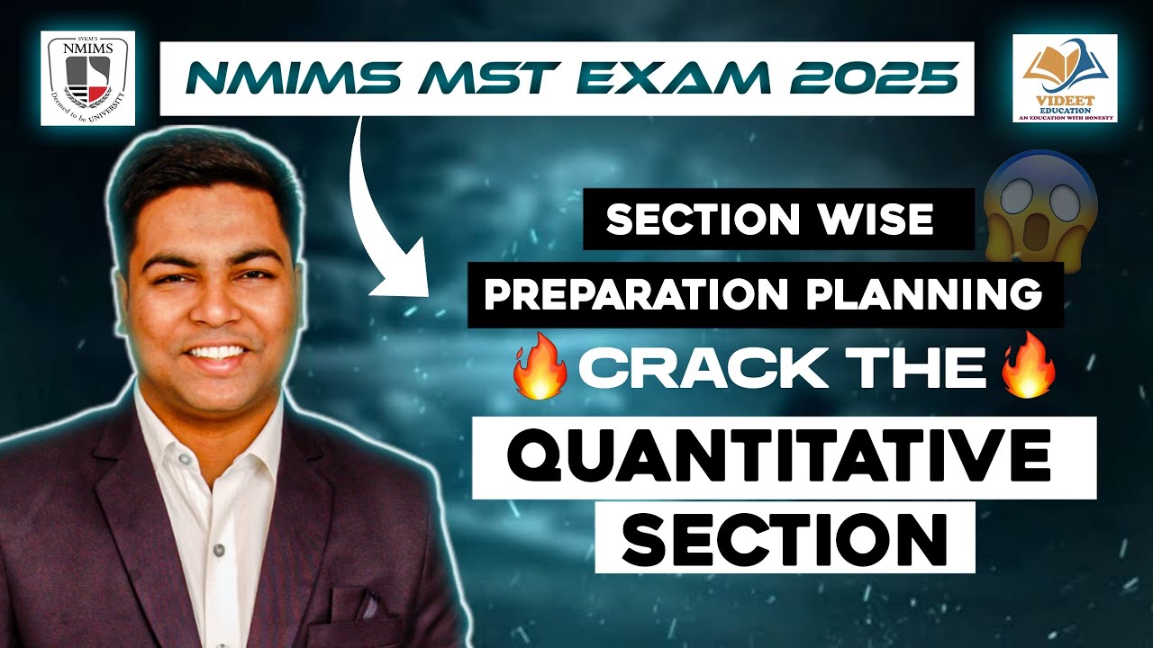 NMIMS MST EXAM 2025 I SECTION WISE PREPARATION PLANNING CRACK THE QUANTITATIVE APTITUDE SECTION