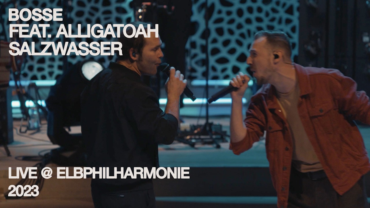 Bosse x Alligatoah – Salzwasser (Live @ Elbphilharmonie 2023)