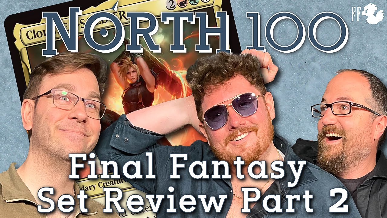 Final Fantasy Set Review Part 2 || North 100 Ep181