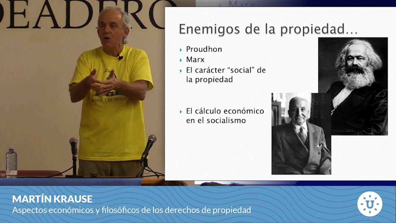 Martín Krause - Aspectos económicos y filosóficos de los derechos de propiedad