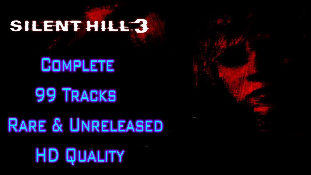 SILENT HILL 3 | THE 100% SOUNDTRACK [99 TRACKS] | COMPLETE OST