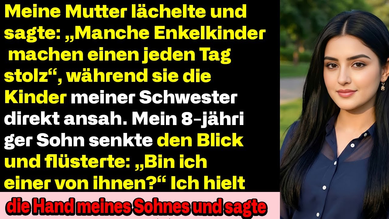Manche Enkelkinder machen einen jeden Tag stolz,“ sagte meine Mutter lächelnd