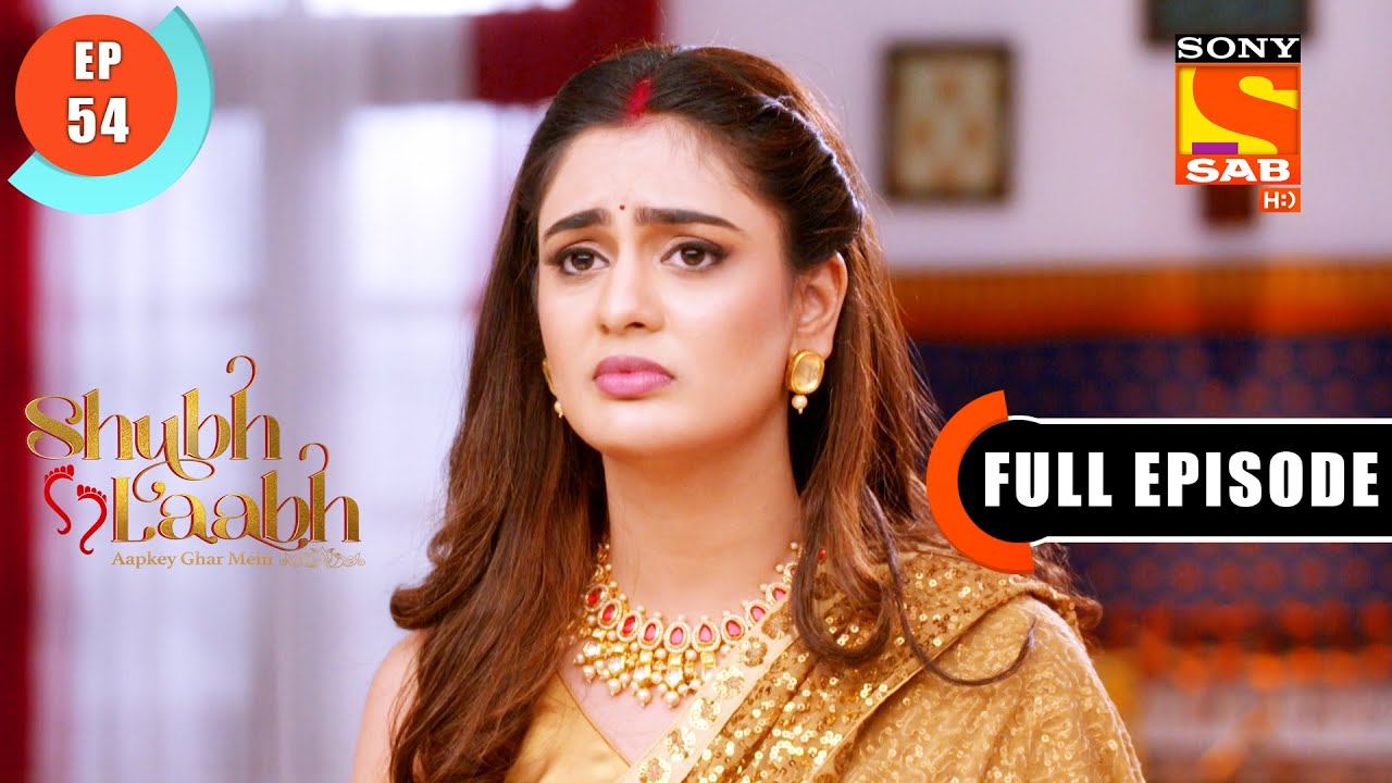 Shubh Laabh - Divya Is Unhappy With Savita - Ep 54 - Full Episode - 17th November 2021