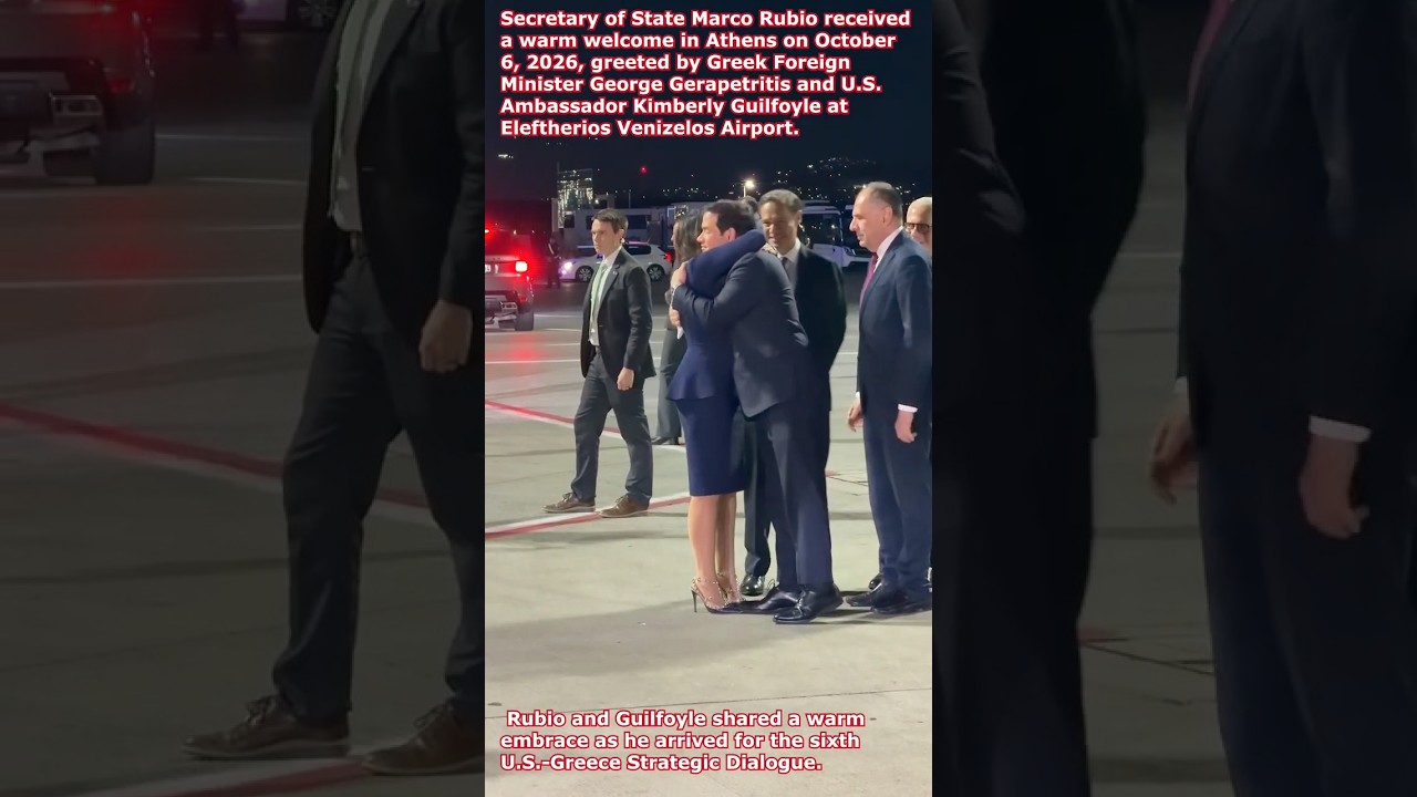 SECRETARY MARCO RUBIO RECEIVES A WARM WELCOME IN ATHENS
