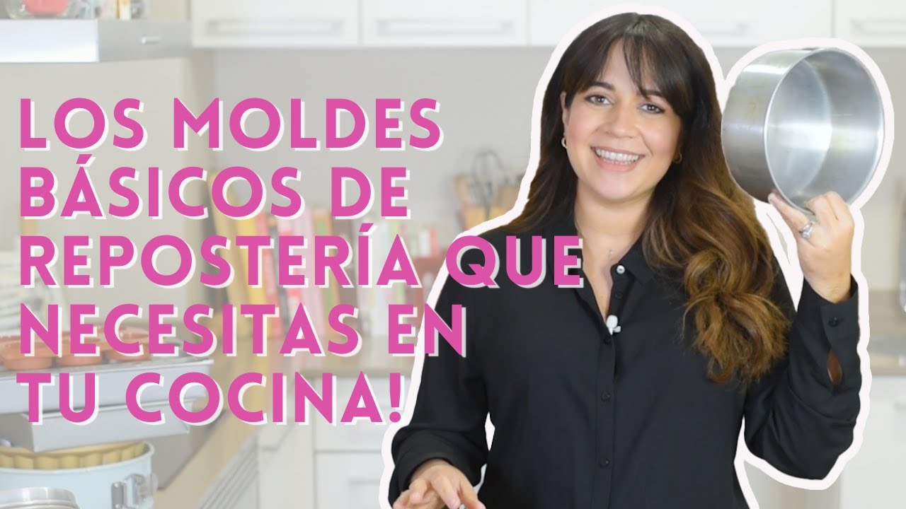 LOS MOLDES BÁSICOS DE REPOSTERÍA QUE NECESITAS EN TU COCINA - AnnasPasteleria