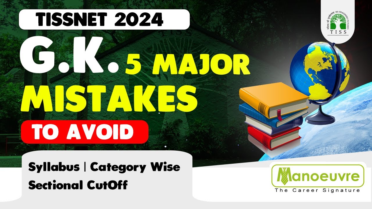 TISSNET 2024 - General Awareness | 5 Major Mistakes To Avoid | Syllabus | Category Wise Cut Off