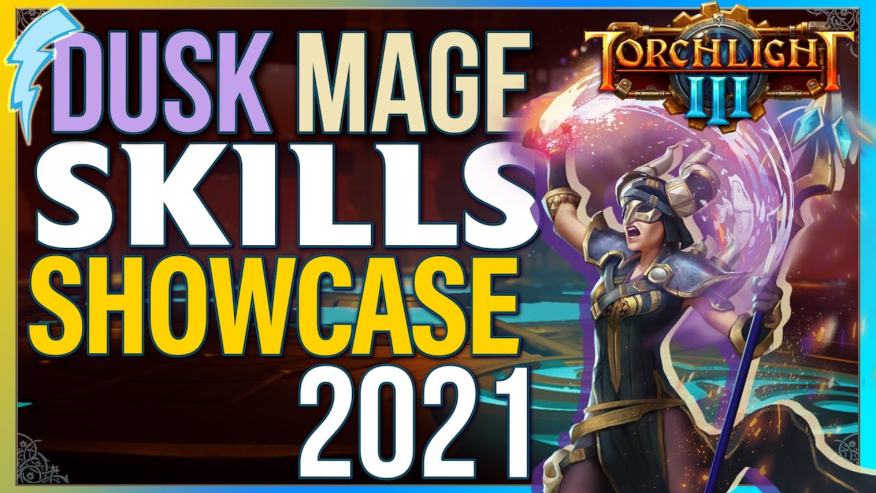 Torchlight 3 - Dusk Mage Class Skills Showcase 2021 Edition