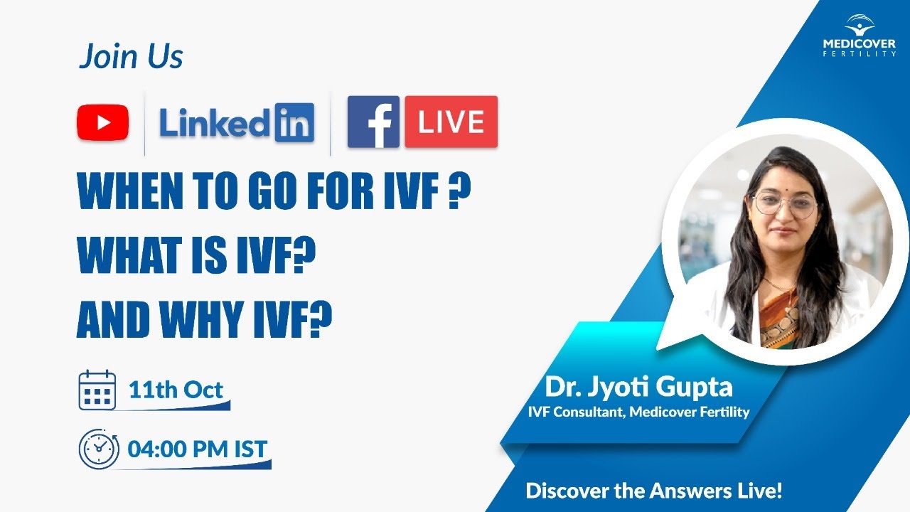 When to Opt for IVF, Understanding IVF, and the Reasons Behind IVF Medicover Fertility