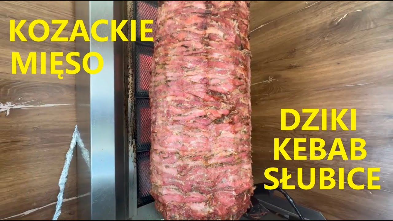 KOZACKI KEBAB Z WŁASNYM MIĘSEM - KARKÓWKĄ - DZIKI KEBAB - SŁUBICE
