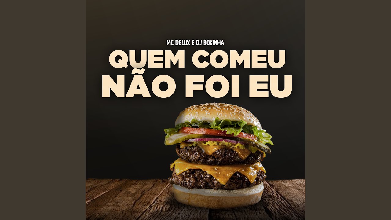 Quem Comeu Não Foi Eu