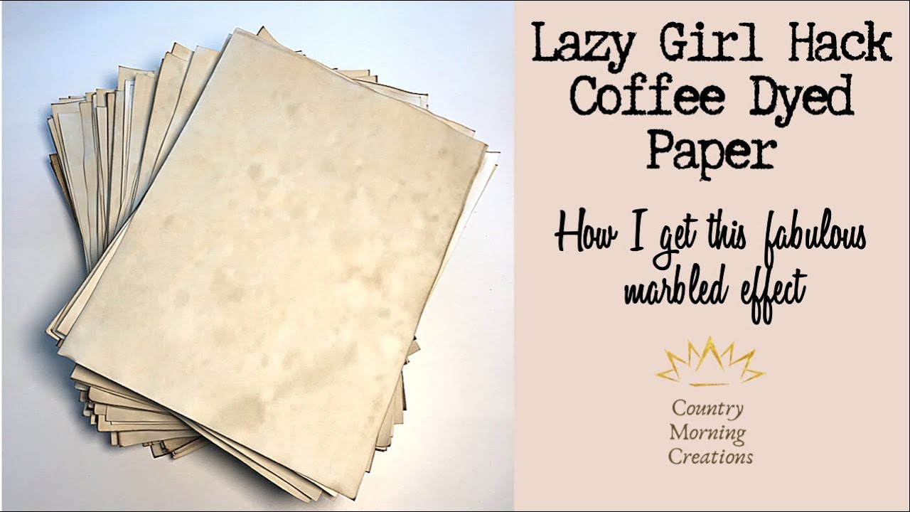 Lazy Girl Hack~Coffee Dyed Paper