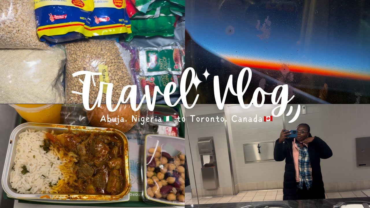 TRAVEL VLOG: TRAVELLING FROM ABUJA NIGERIA🇳🇬 TO TORONTO CANADA🇨🇦 ✈️ETHIOPIAN + NIGERIAN FOODS HAUL