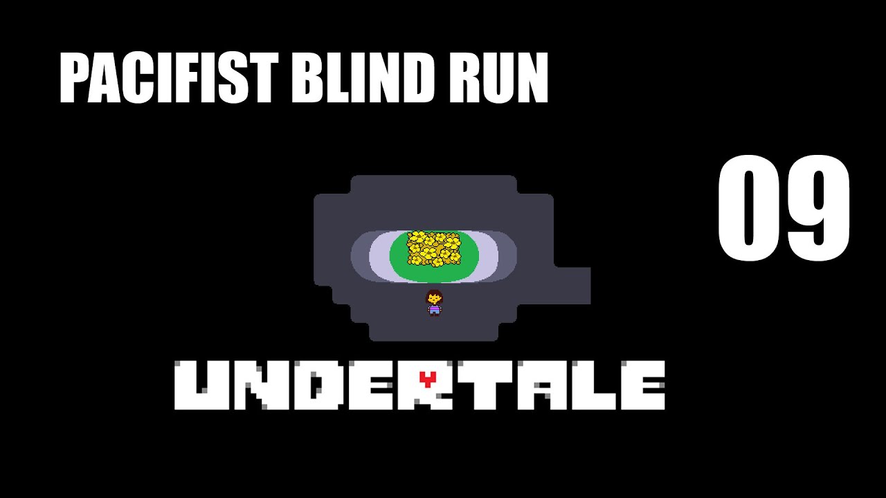 Blind Run of Undertale! Pacifist! Part 9