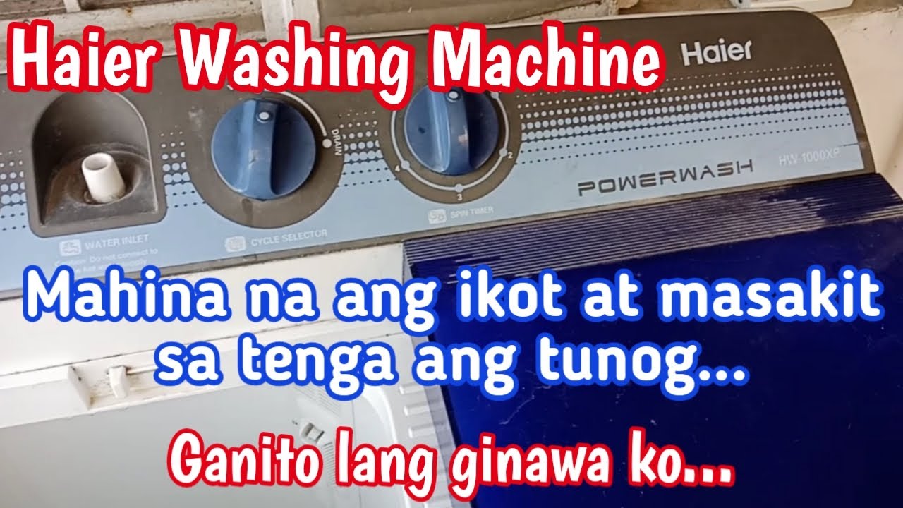 HOW TO REPAIR HAIER WASHING MACHINE || IT HAS AN IRRITATING SOUND || TAGALOG