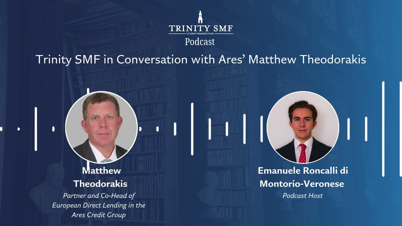 Trinity SMF in Conversation with Ares’ Matthew Theodorakis