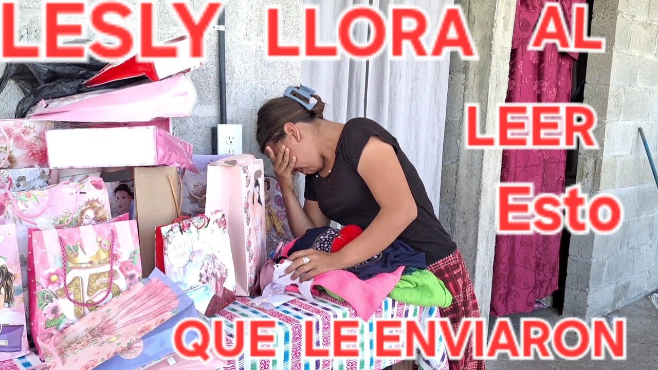🛑Lesly  No Espero  Más Abrió Sus  Regalos 