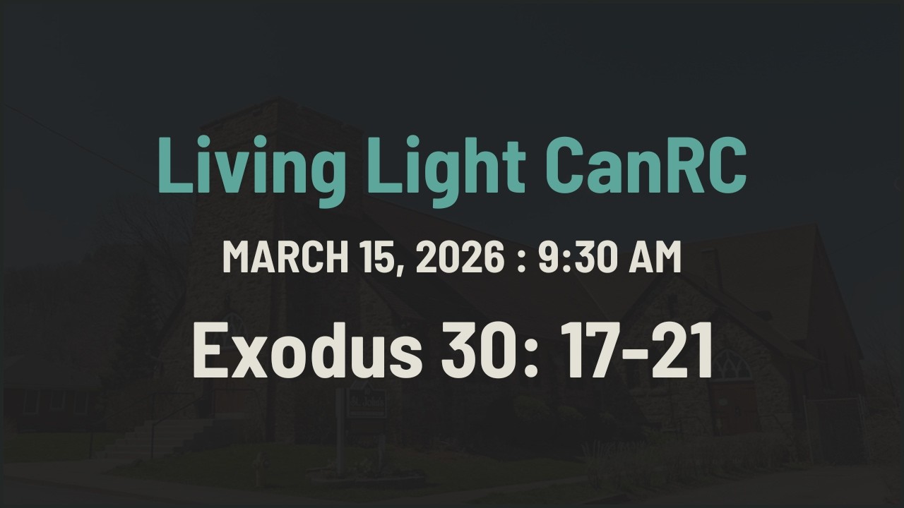 March 15, 2026 - 9:30 am - Pastor Richard Bultje