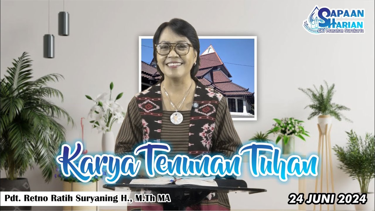 Sapaan Harian GKJ Manahan Surakarta [June 24, 2024] - "Karya Tenunan Tuhan"