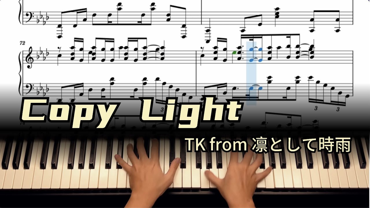 Copy Light - TK from 凛として時雨 [Piano Sheet]