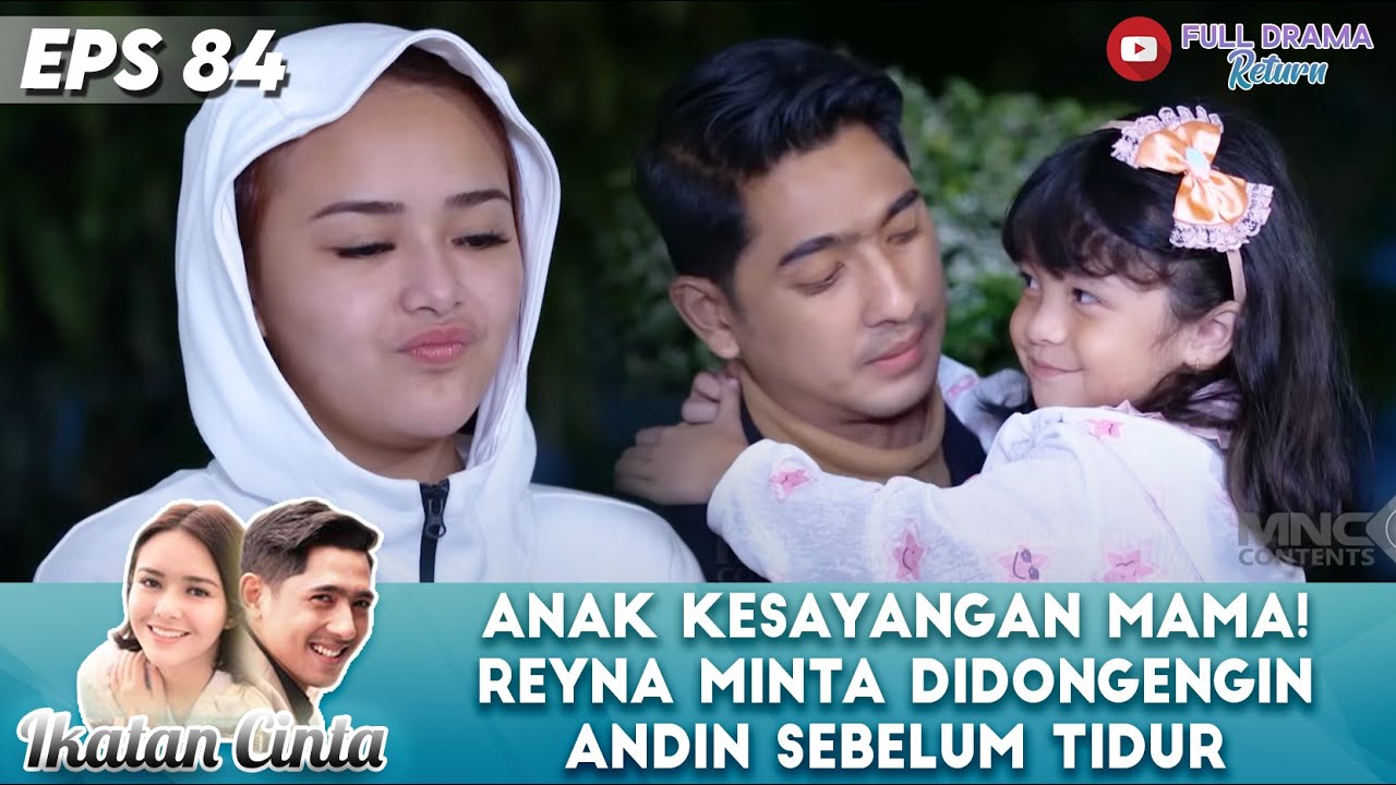 ANAK KESAYANGAN MAMA! REYNA MINTA DIDONGENGIN ANDIN SEBELUM TIDUR - IKATAN CINTA