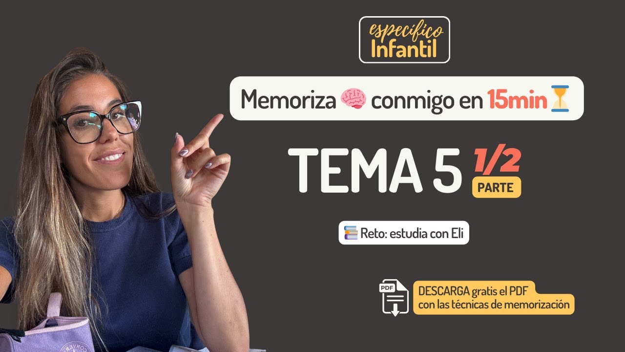 📚 Estudia conmigo TEMA 5 oposiciones INFANTIL en menos de 15 minutos (parte 1 / 2)